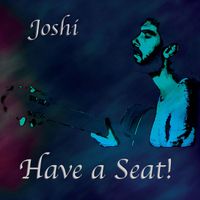 Joshi - Have a Seat