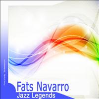 Fats Navarro - Jazz Legends: Fats Navarro