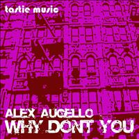 Alex Augello - Why Don't You