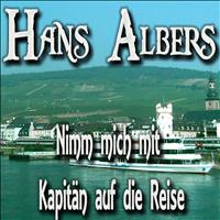 Hans Albers - Nimm mich mit, Kapitän, auf die Reise