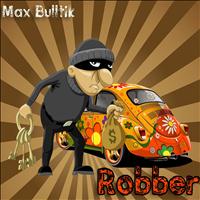 Max Bulltik - Robber (Original Mix)