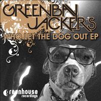 Greenbay Jackers - Who Let the Dog Out EP