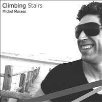 Michel Moraes - Climbing Stairs