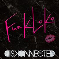 Diskonnected - Funk Loko