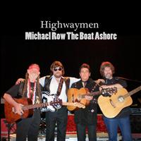 Highwaymen - Michael Row the Boat Ashore