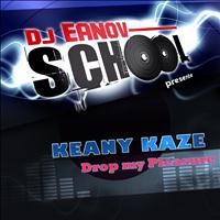 Keany kaze - Drop My Pleasure