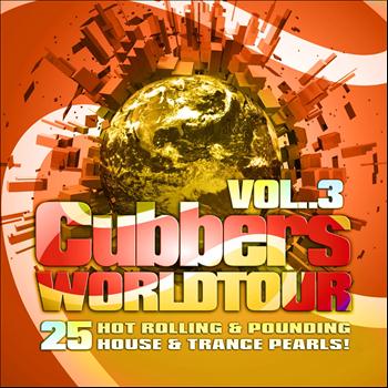 Various Artists - Clubbers Worldtour, Vol. 3 (25 Hot Rolling, Pounding House and Trance Pearls)