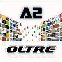 A2 - Oltre
