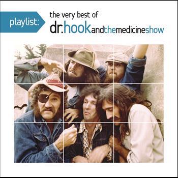 Dr. Hook & The Medicine Show - Playlist: The Very Best Of Dr. Hook  And The Medicine Show