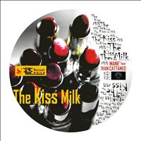 Mane - The Kiss Milk