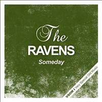 The Ravens - Someday