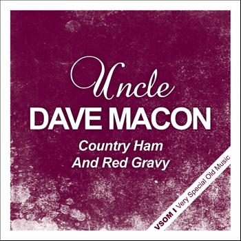 Uncle Dave Macon - Country Ham and Red Gravy
