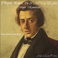 Jean Louis Prima - Chopin: Prelude Op.28, No. 15, in D-Flat Major "raindrops" (Hq Ringtone Version)