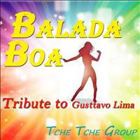 Tche Tche Group - Balada Boa: Tribute to Gusttavo Lima