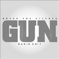 Gun - Break the Silence Radio Edit / Butcher Man