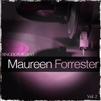 Maureen Forrester - Singer Portrait - Maureen Forrester, Vol. 2