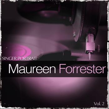 Maureen Forrester - Singer Portrait - Maureen Forrester, Vol. 2
