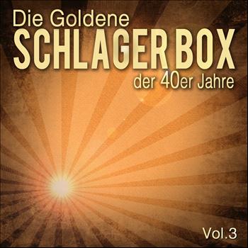 Various Artists - Die Goldene Schlager Box der 40er Jahre, Vol. 3