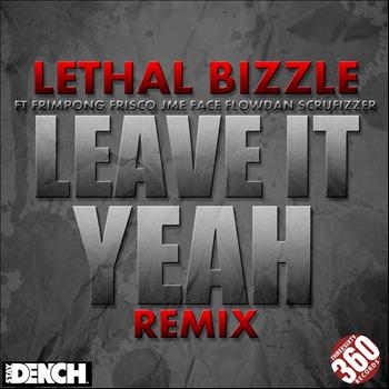 Lethal Bizzle - Leave It Yeah Remix (Explicit)