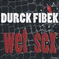 Durck Fibek - Wet Sex