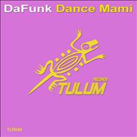 DaFunk - Dance Mami