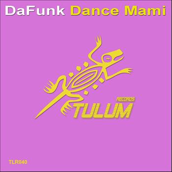 DaFunk - Dance Mami