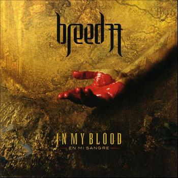 Breed 77 - In My Blood (En Mi Sangre)