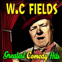 W.C. Fields - Greatest Comedy Hits