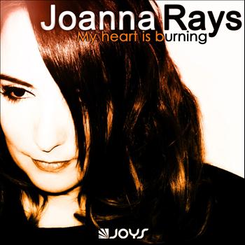 Joanna Rays - My Heart Is Burning