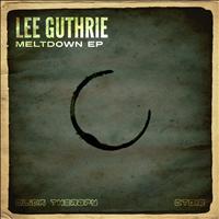 Lee Guthrie - Meltdown EP