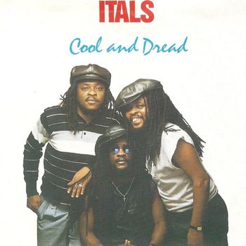 The Itals - Cool and Dread