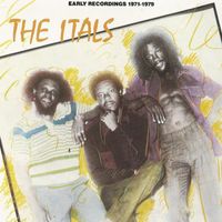 The Itals - Early Recordings