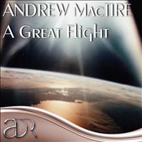 Andrew MacTire - A Great Flight