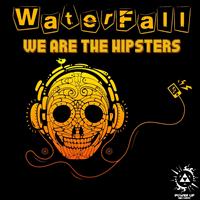 Waterfall - We Are The Hipsters