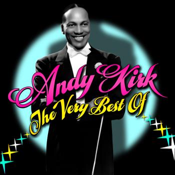 Andy Kirk - The Very Best Of