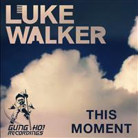 Luke Walker - This Moment EP