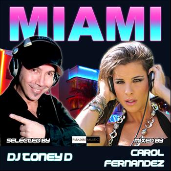 Carol Fernandez & DJ Toney D - Miami (Mixed by Carol Fernandez Selected by Toney D)