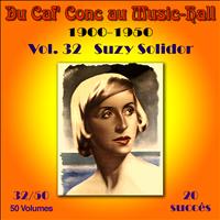 Suzy Solidor - Du Caf' Conc au Music-Hall (1900-1950) en 50 volumes - Vol. 32/50