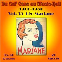 Léo Marjane - Du Caf' Conc au Music-Hall (1900-1950) en 50 volumes - Vol. 35/50
