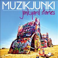 Muzikjunki - Junkyard Stories