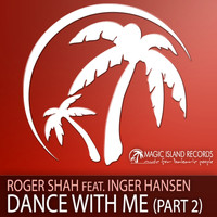 Roger Shah feat. Inger Hansen - Dance With Me (Part 2)