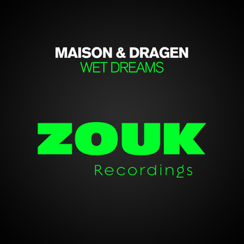 Maison & Dragen - Wet Dreams