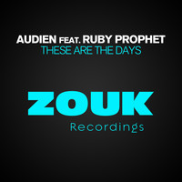 Audien feat. Ruby Prophet - These Are The Days