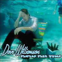 Dave Williamson - Thicker than Water (Explicit)