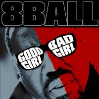 8BALL - Good Girl Bad Girl (Instrumental)