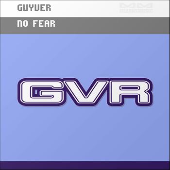 Guyver - No Fear