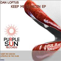 Dan Loftus - Keep Me Dancin EP