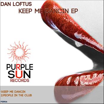 Dan Loftus - Keep Me Dancin EP