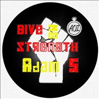 Adam S - Give Me Strength