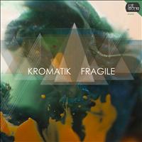 Kromatik - Fragile